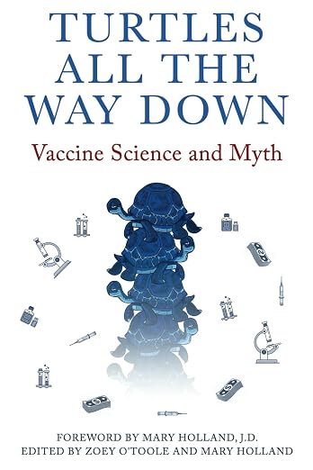 Book cover for Turtles All the Way Down: Vaccine Science and Myth